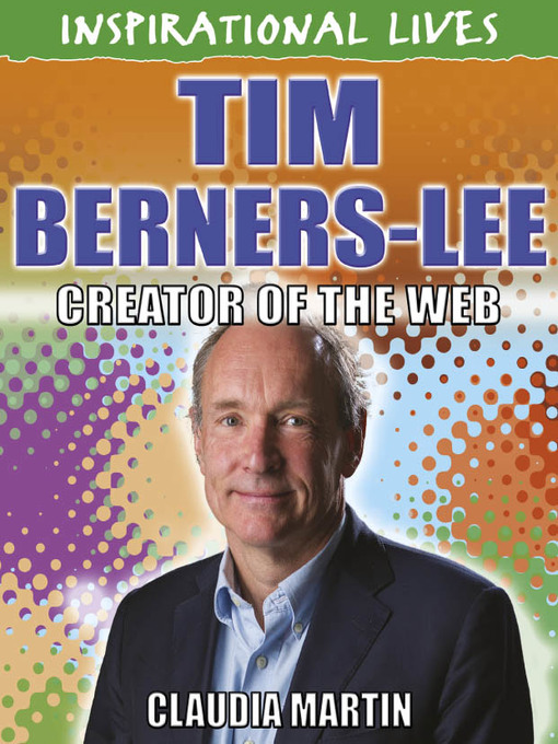 Title details for Tim Berners-Lee by Claudia Martin - Available